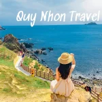 Quy Nhon Travel: Things you should know for an ideal vacation