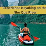 Experience Kayaking on the Nho Que River