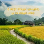 Explore 6 best ethnic villages in Ha Giang Loop