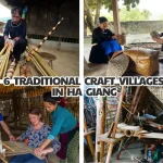 Explore 6 traditional craft villages in Ha Giang