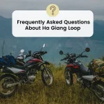 Frequently Asked Questions About Ha Giang Loop 2024