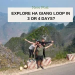 Should You Explore Ha Giang Loop in 3 or 4 Days?